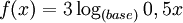 f(x) = 3 \log_{(base)} 0,5x